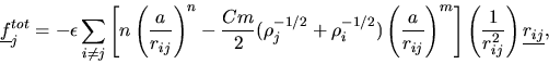 \begin{displaymath}
\mbox{$\underline{f}$}_{j}^{tot}=-\epsilon\sum_{i\ne j}\left...
...\left(\frac{1}{r_{ij}^{2}}\right )\mbox{$\underline{r_{ij}}$},
\end{displaymath}