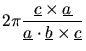 $\displaystyle 2\pi\frac{\mbox{$\underline{c}$}\times \mbox{$\underline{a}$}}{\mbox{$\underline{a}$}\cdot\mbox{$\underline{b}$}\times\mbox{$\underline{c}$}}$