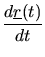 $\displaystyle {d \mbox{$\underline{r}$}(t) \over d t}$