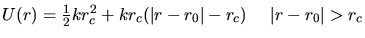 $U(r)=\frac{1}{2}kr_{c}^2+kr_{c}(\vert r-r_{0}\vert-r_{c})~~~~\vert r-r_{0}\vert>r_{c}$