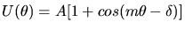 $U(\theta)=A[1+cos(m\theta-\delta)]$