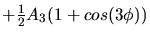 $+{1\over 2}A_{3}(1+cos(3\phi))$